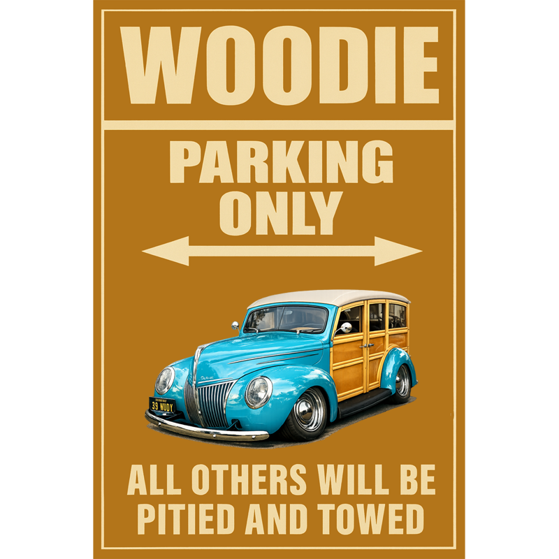 39WUDY (CA) Sign - Woodie Parking Only