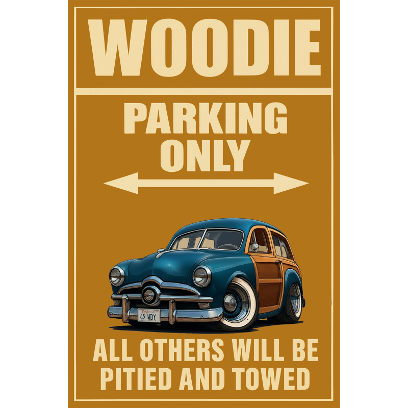 49WDY (CA) Sign - Woodie Parking Only