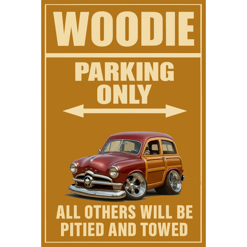 4T9WOOD (CA) Sign - Woodie Parking Only