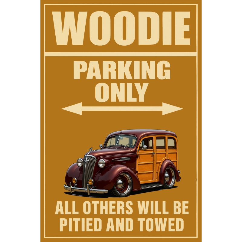 5CZX655 (CA) Sign - Woodie Parking Only