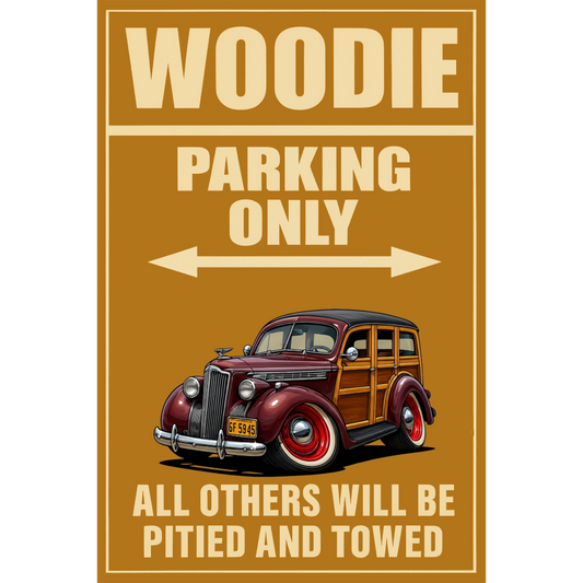 6F5945 (CA) Sign - Woodie Parking Only