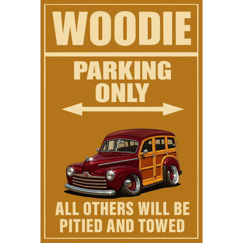 6H6351 (CA) Sign - Woodie Parking Only
