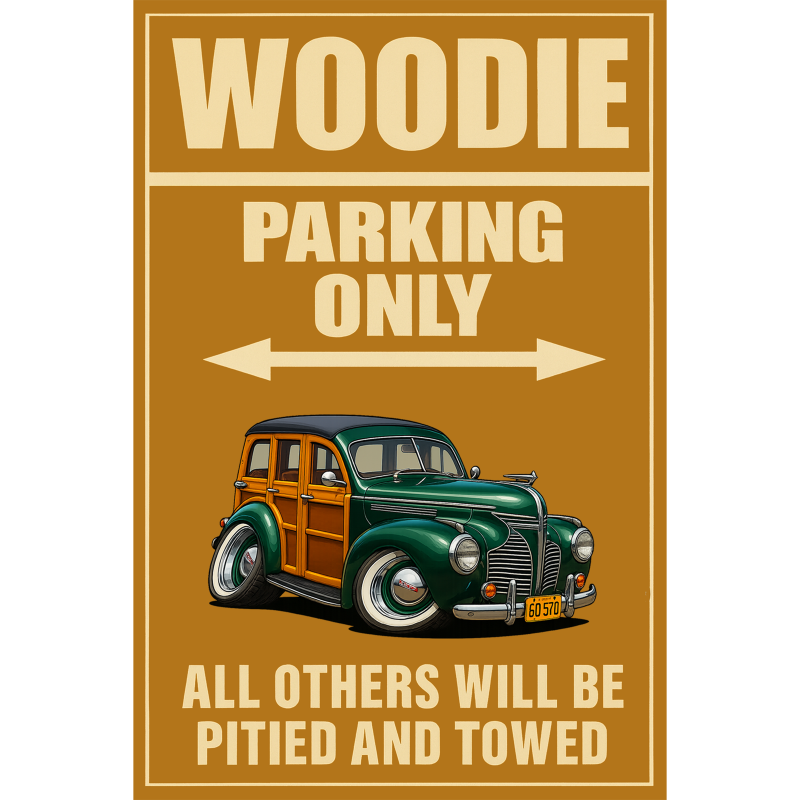 6Q570 (CA) Sign - Woodie Parking Only