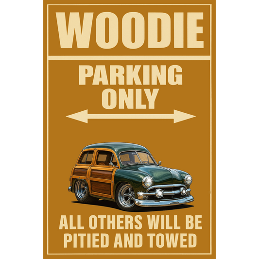 7DDJ466 (CA) Sign - Woodie Parking Only