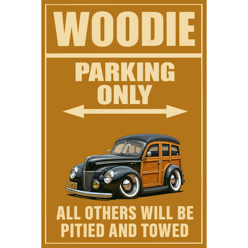 9H3497 (CA) Sign - Woodie Parking Only