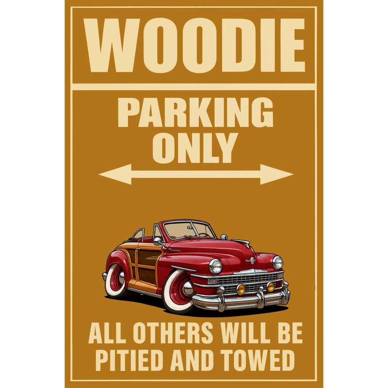 9UDY597 (CA) Sign - Woodie Parking Only