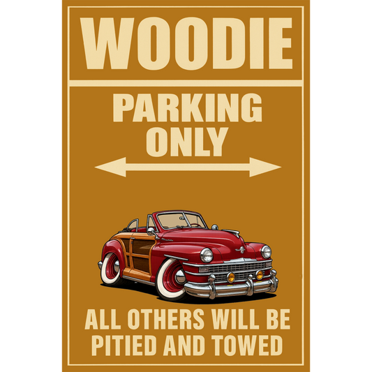 9UDY597 (CA) Sign - Woodie Parking Only