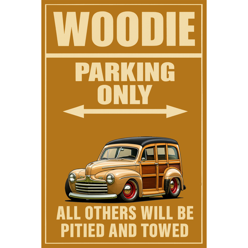 AKA6146 (AZ) Sign - Woodie Parking Only