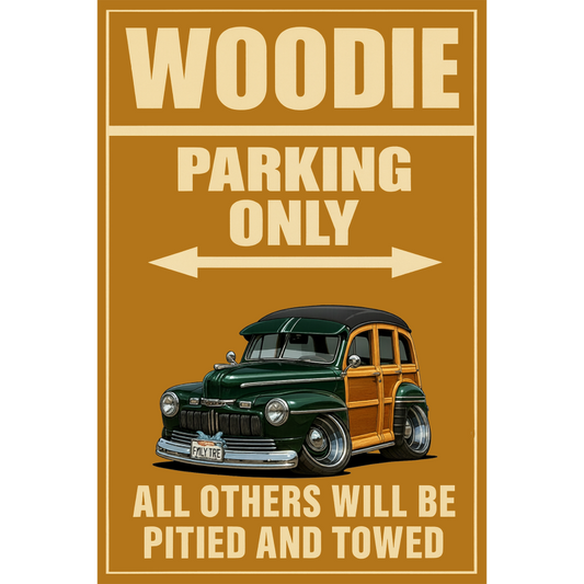 FMLYTRE (CA) Sign - Woodie Parking Only