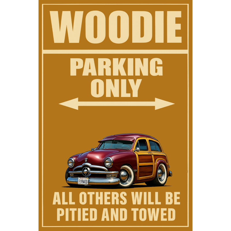 FYRWOD (CA) Sign - Woodie Parking Only