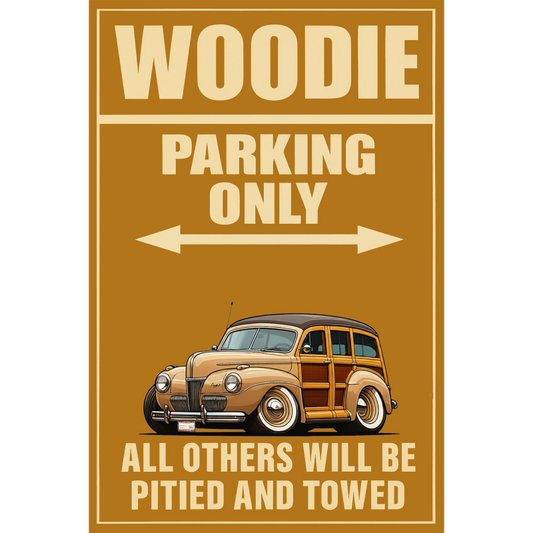 HV3062 (CA) Sign - Woodie Parking Only