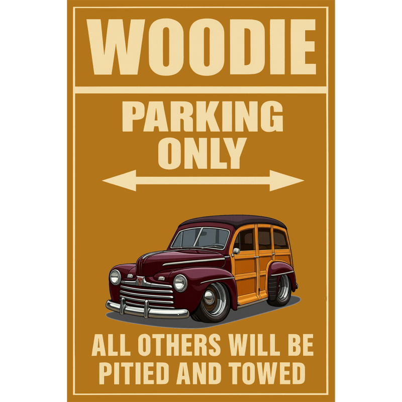 OLD46 (CA) Sign - Woodie Parking Only