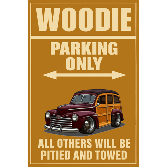 OLD46 (CA) Sign - Woodie Parking Only