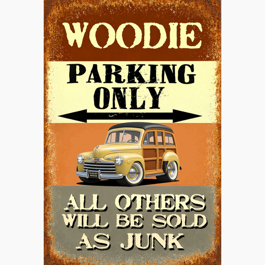 OLDIEBUTWOODIE (XX) Sign - Woodie Parking Only II