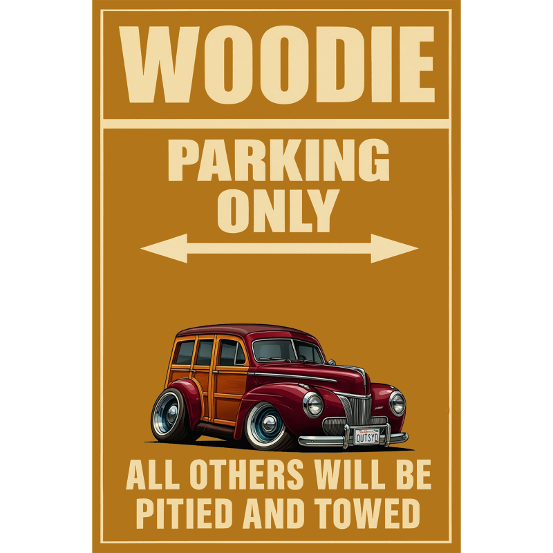 OUTSYD (CA) Sign - Woodie Parking Only