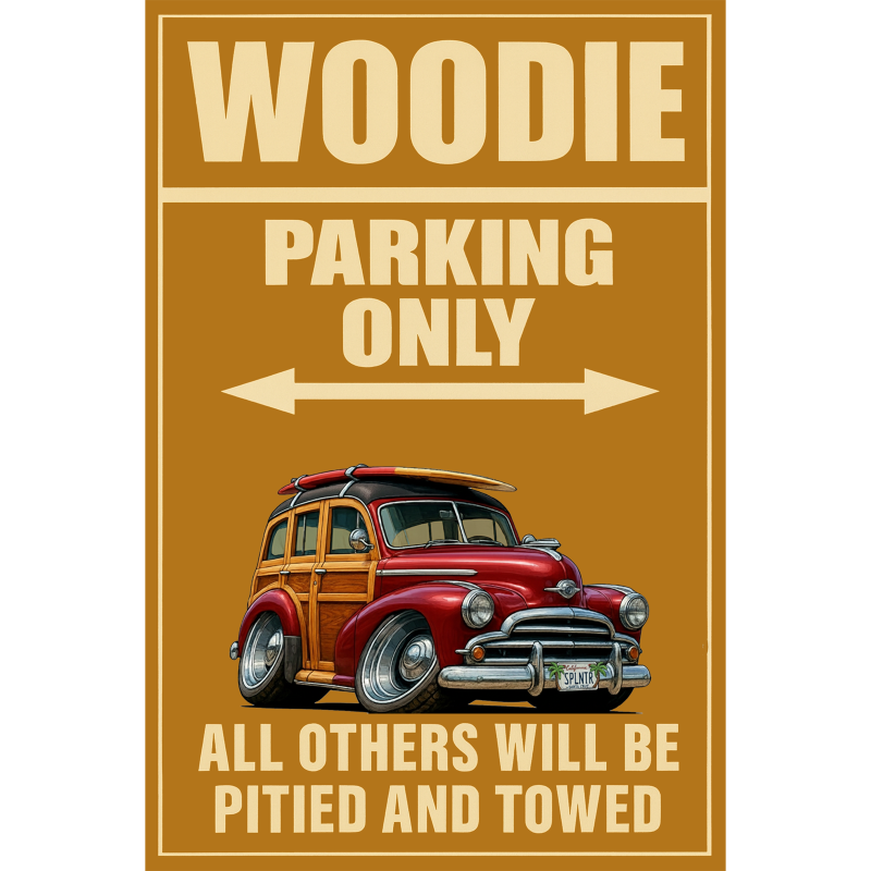 SPLNTR (CA) Sign - Woodie Parking Only