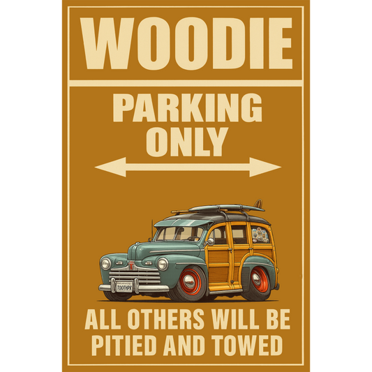 TOOTHPK (CA) Sign - Woodie Parking Only