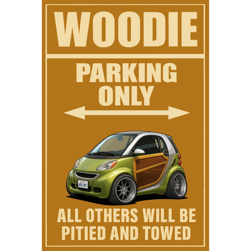 WDNSMRT (CA) Sign - Woodie Parking Only