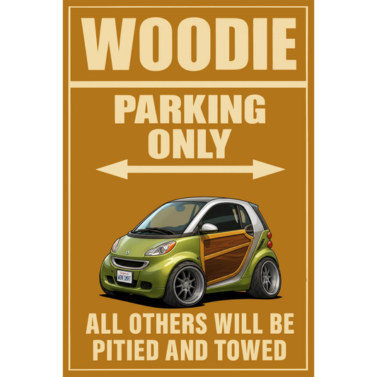 WDNSMRT (CA) Sign - Woodie Parking Only