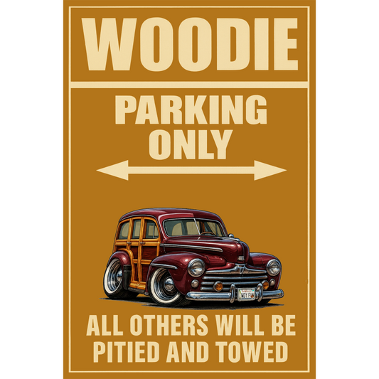 WDYFUN (CA) Sign - Woodie Parking Only