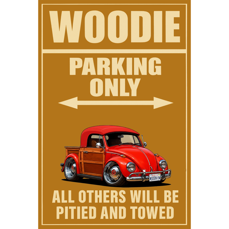 WOODNVW (CA) Sign - Woodie Parking Only