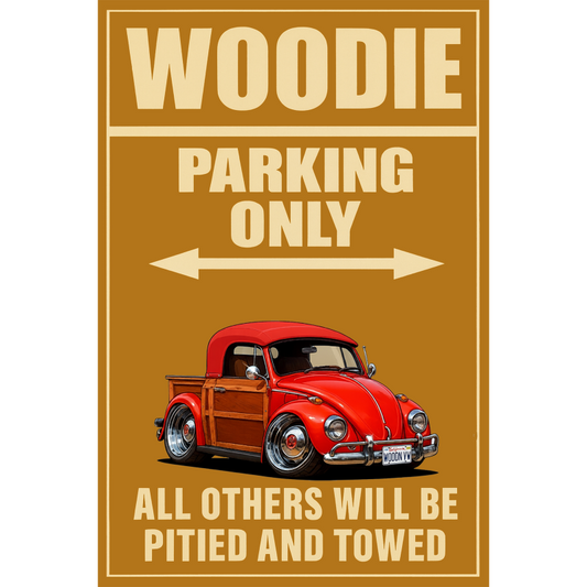WOODNVW (CA) Sign - Woodie Parking Only