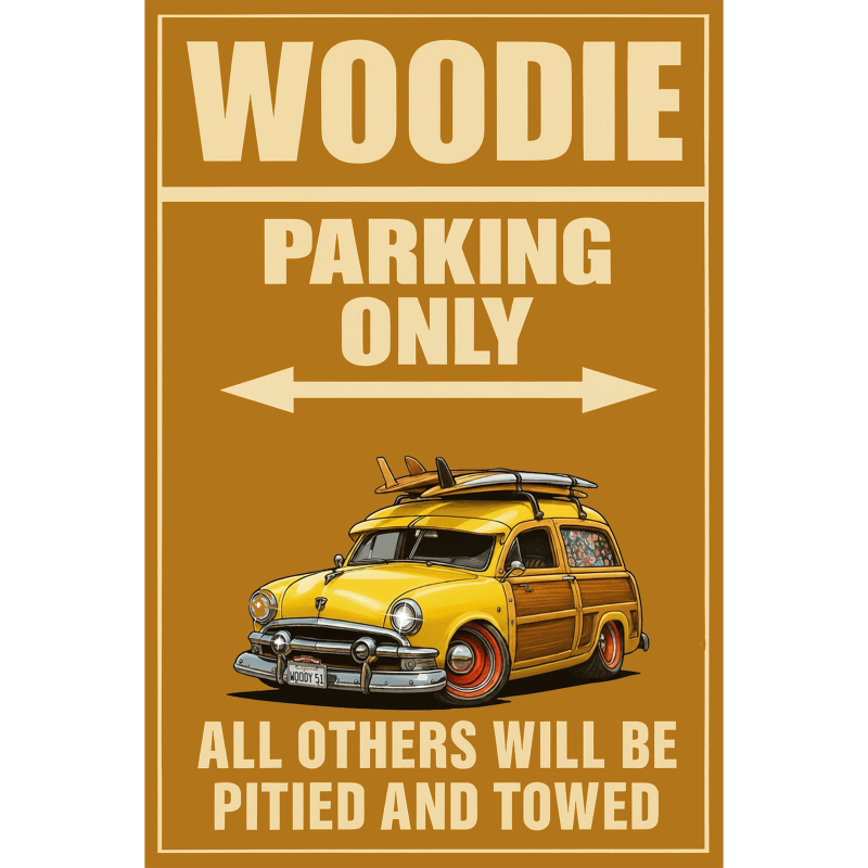 WOODY51 (CA) Sign - Woodie Parking Only