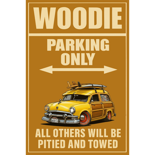 WOODY51 (CA) Sign - Woodie Parking Only