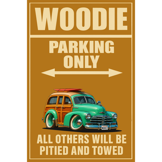 WUDHEE (CA) Sign - Woodie Parking Only