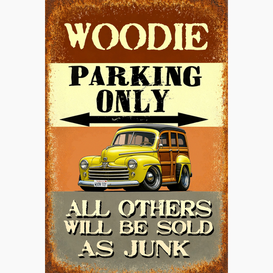 WUDNTOY (CA) Sign - Woodie Parking Only II