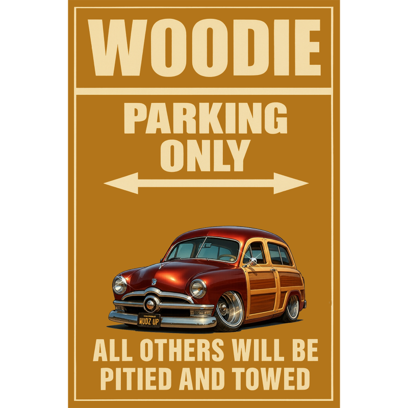 WUDZUP (CA) Sign - Woodie Parking Only