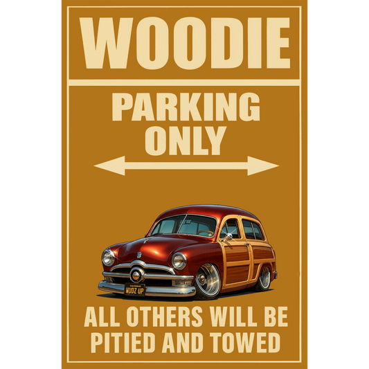 WUDZUP (CA) Sign - Woodie Parking Only