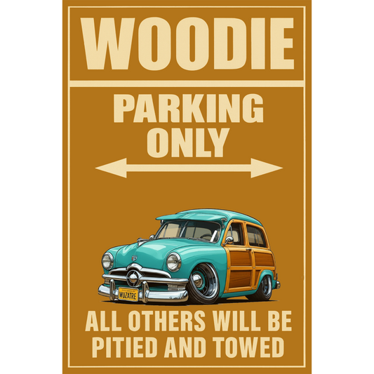WUZATRE (CA) Sign - Woodie Parking Only
